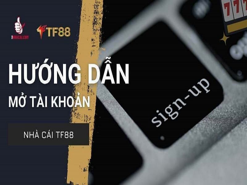 Hướng dẫn đăng ký TF88