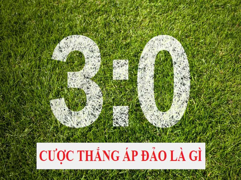 Kèo cược thắng áp đảo là gì?