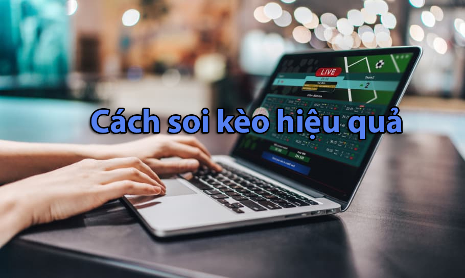 Kinh nghiệm soi kèo hiệu quả