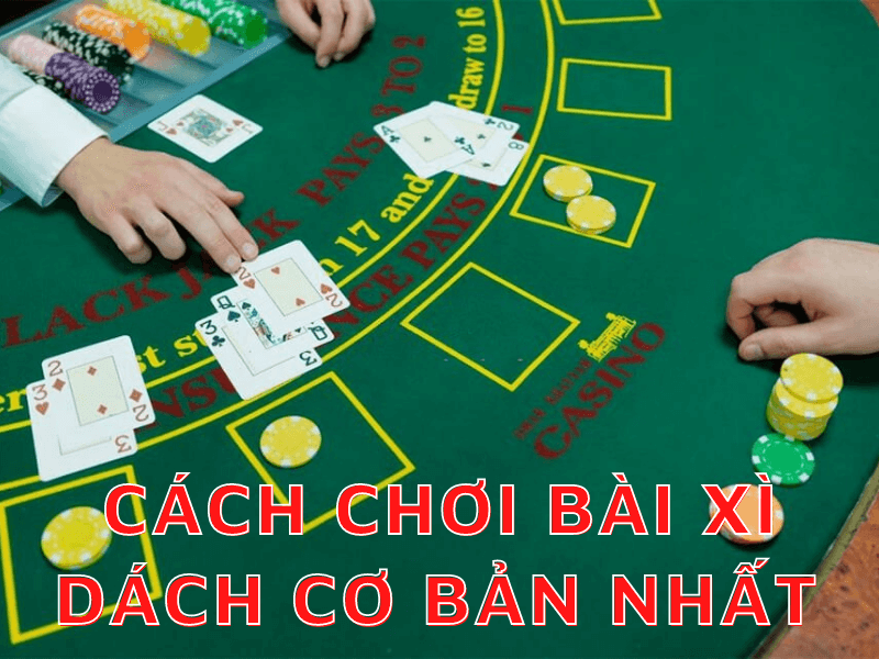 Cách chơi xì dách cơ bản