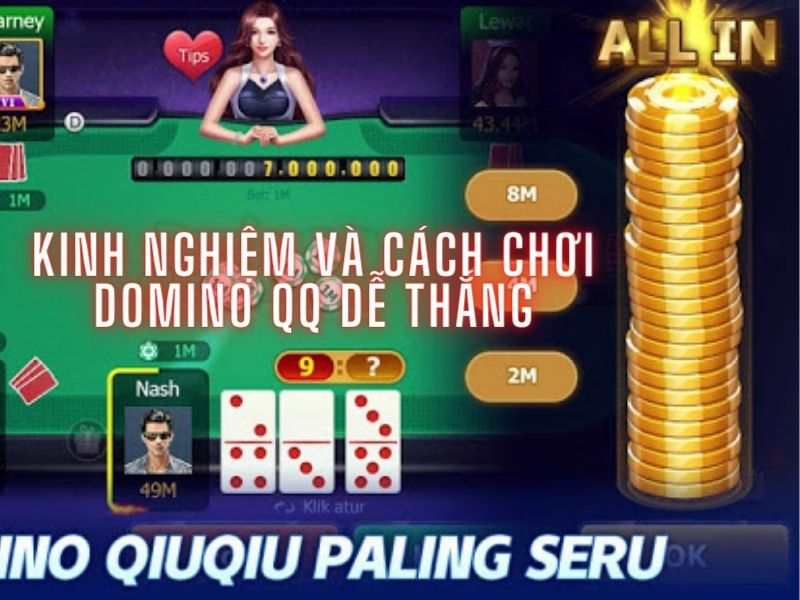 Kinh nghiệm chơi Domino QQ