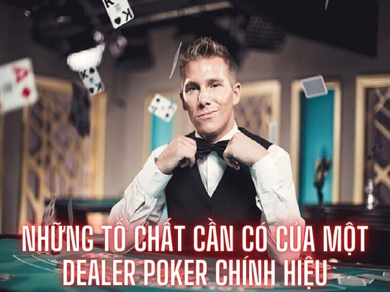 Những tố chất cần có của một dealer