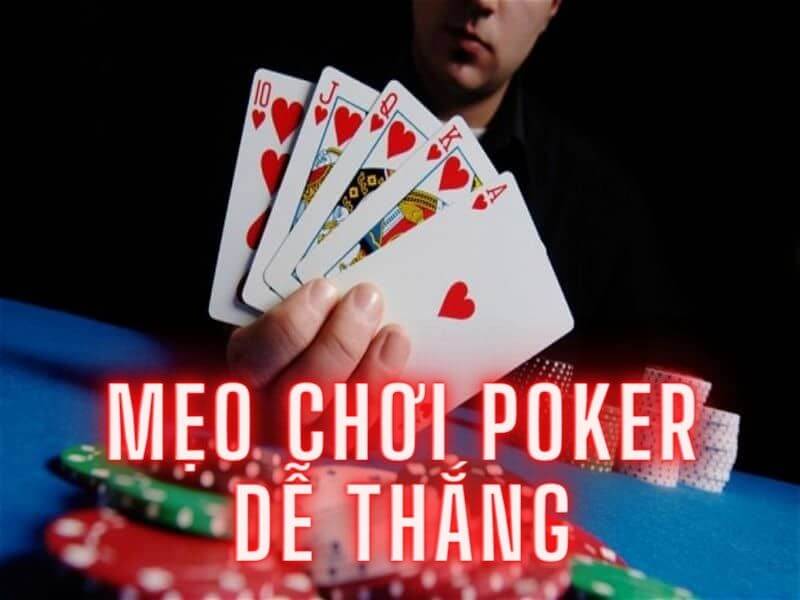 Một số mẹo chơi Poker giúp bạn tăng khả năng chiến thắng