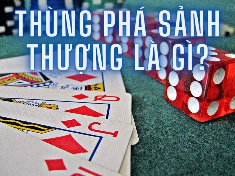 Thùng phá sảnh thượng là gì?