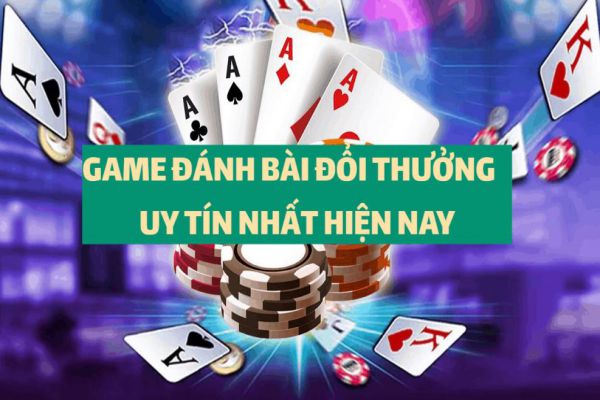 Chơi đánh bài đổi thưởng trực tuyến ở đâu