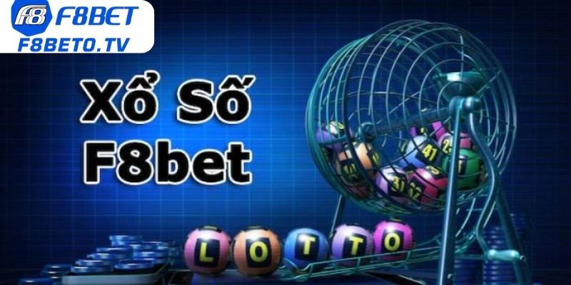 Giới thiệu sơ lược về sảnh xổ số F8BET