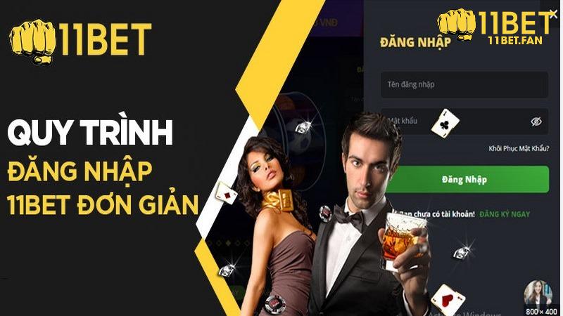 Hướng dẫn đăng nhập 11BET đơn giản nhất