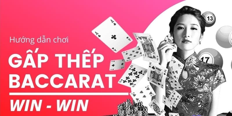 Tìm hiểu công thức baccarat vào tiền gấp thếp