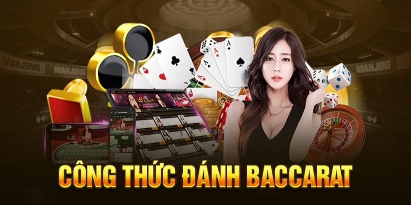 Sơ lược về khái niệm công thức baccarat