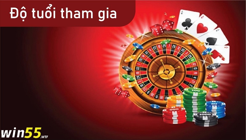 Độ tuổi tham gia cá cược tại nhà cái win55