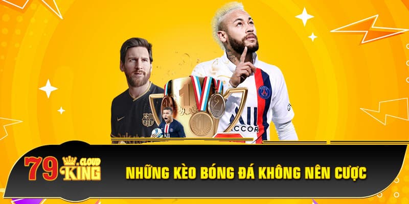 Top những kèo bóng đá không nên cược