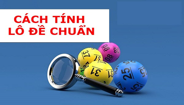 Tính điểm lô thế nào chuẩn nhất