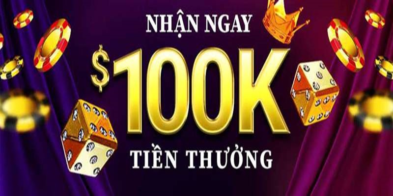 Đọc kĩ quy định của nhà cái để nhận khuyến mãi 100K về tài khoản