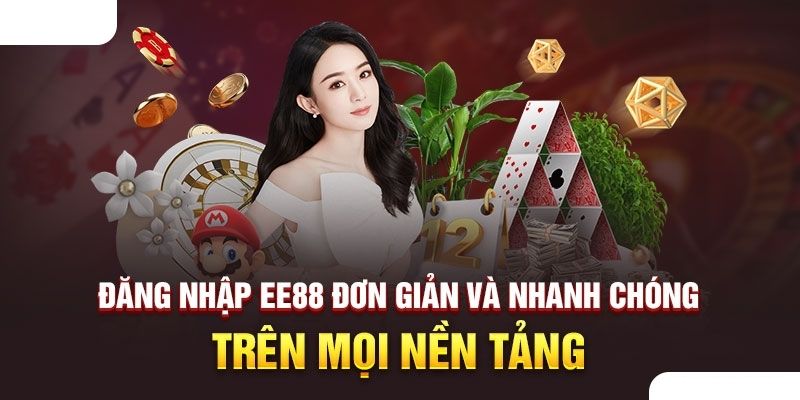 Các bước đăng nhập vào sân chơi EE88 cực kỳ đơn giản, dễ làm