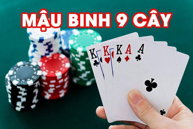 Tìm hiểu Mậu binh 9 cây là gì?