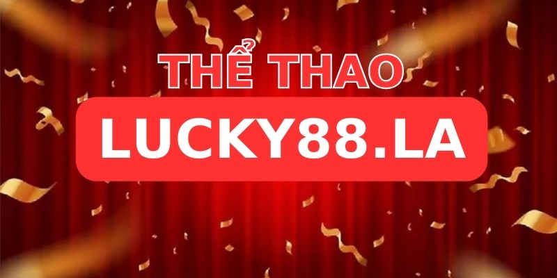 Lịch sử và phát triển của LUCKY88