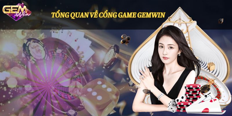 Sơ lược về cổng game uy tín Gemwin