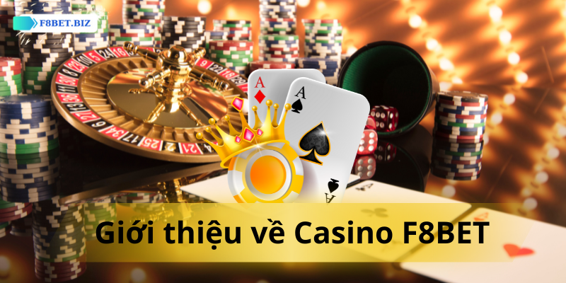 Review về Casino F8BET đến tân binh