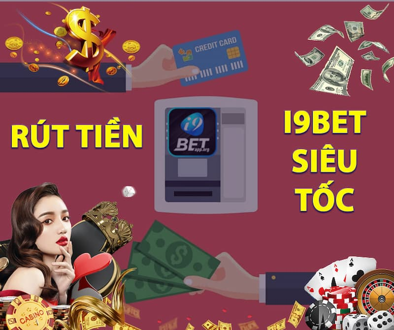 Lưu ý khi rút tiền I9BET là gì?