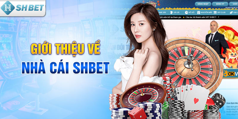 Giới thiệu về nhà cái SHBET