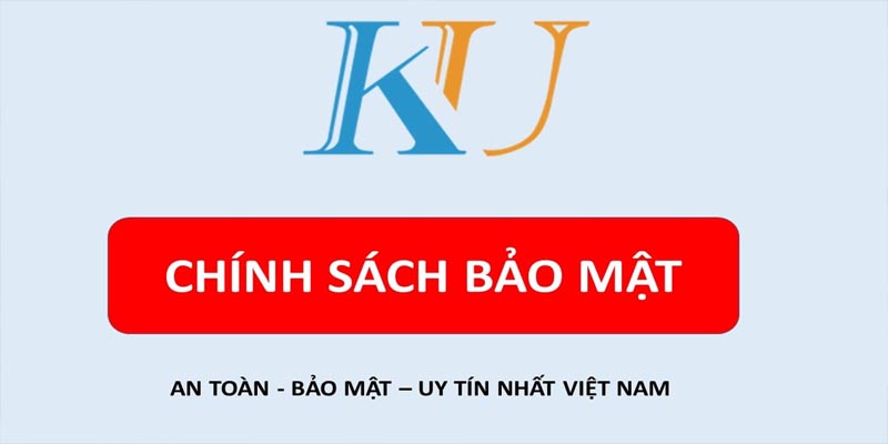 Chính sách bảo mật trên Ku11