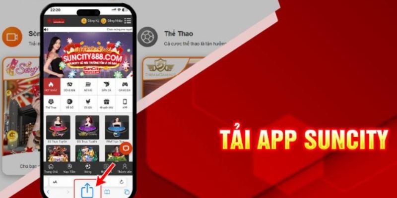 Hướng dẫn tân binh thực hiện tải app Suncity nhanh gọn, đúng quy trình