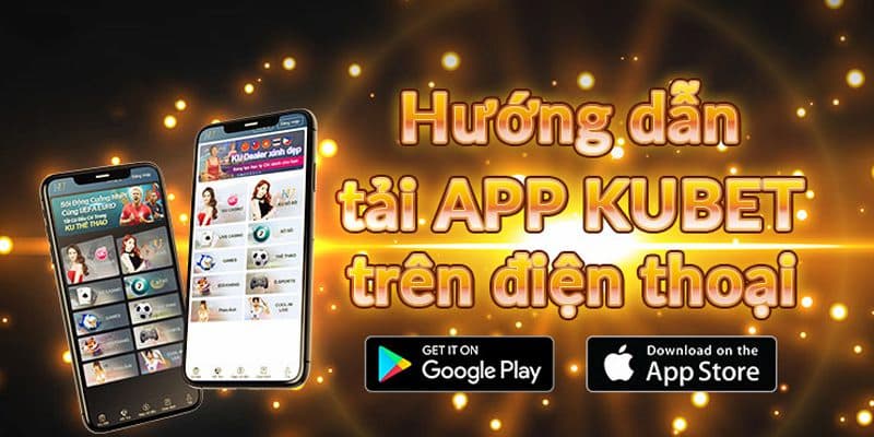 App Kubet là gì?