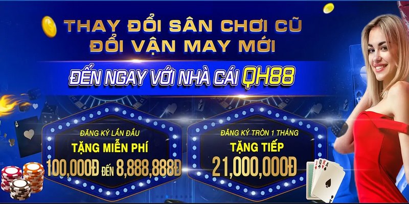 QH88 giúp bet thủ đổi đời với nhiều ưu đãi khủng