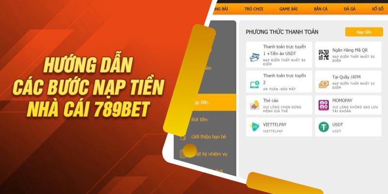 Hướng dẫn các bước nạp tiền nhà cái 789bet